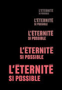 Éternité, si possible (L')